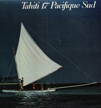 Tahiti 17° Pacifique Sud : Exploration En Goélette Des Iles De Polynésies