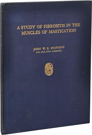 A Study of Fibrositis in the Muscles of Mastication (First UK Edition, signed)