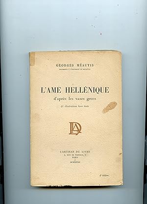L'AME HELLÉNIQUE D' APRÈS LES VASES GRECS . 45 illustrations hors texte