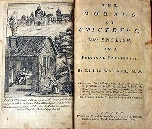 The Morals of Epictetus: Made English in a Poetical Paraphrase. By Ellis Walker, M. A.