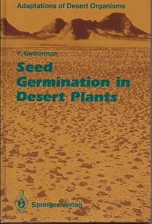Seed Germination in Desert Plants. (Adaptations of desert organisms). [original hardback edition]
