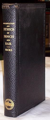 Organization and Ethics of the Bench and Bar: Cases and Other Materials