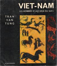 Viet-Nam : Les Hommes d'Au-Dela Du Sud "
