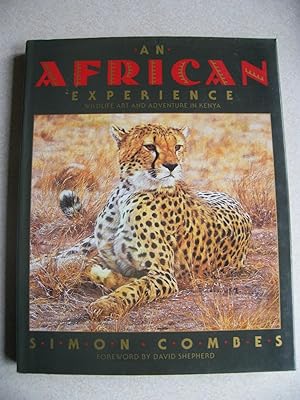 An African Experience : Wildlife Art and Adventure in Kenya