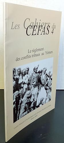 Le règlement des conflits tribaux au Yémen Les cahiers du Cefas 4