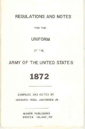 Regulations and Notes for the Uniform of the United States of America 1872