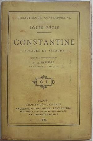 Constantine. Voyages et séjours.