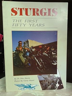 Sturgis the First Fifty Years (Sturgis 50th for the Love of the Sport!)