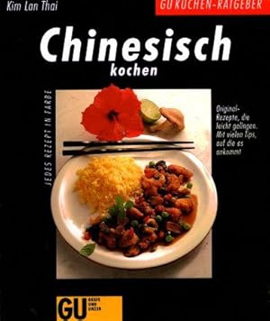 GU Küchen-Ratgeber Chinesisch kochen - Originalrezepte die leicht gelingen. Mit vielen Tips, auf ...