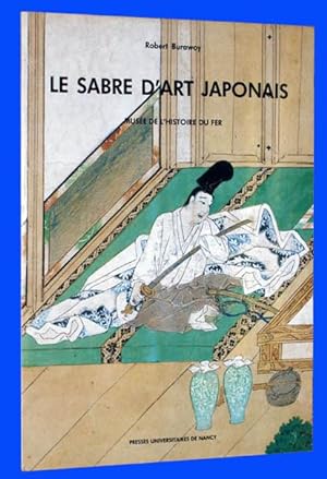Le Sabre d'Art Japonais: Musee De L'histoire Du Fer
