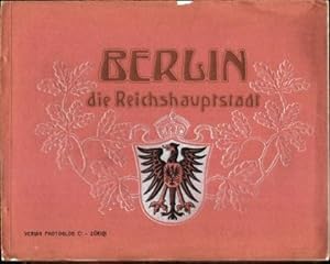 BERLIN DIE REICHSHAUPTSTAAT (CA: 1880'S)