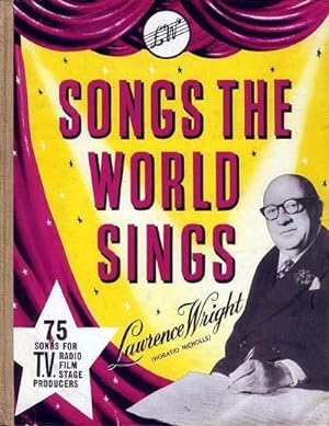 SONGS THE WORLD SINGS, Fifty Years of Music Publishing 1907-1957, 75 Songs for T.V., Radio, Film,...