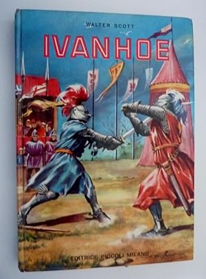 "IVANHOE A cura di Arrigo Piccoli. Illustrazioni di R. Guzzardi"