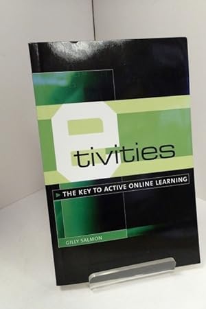 Etivities : The Key To Online Teaching, Training And Learning