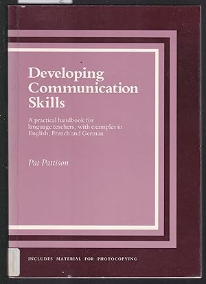 Developing Communication Skills : A Practical Handbook for Languages Teachers, with Examples in E...