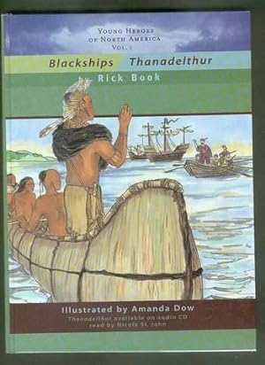 Blackships and Thanadelthur. -- Young Heroes of North America Volume-1 (Canada, Indian's Jacques ...