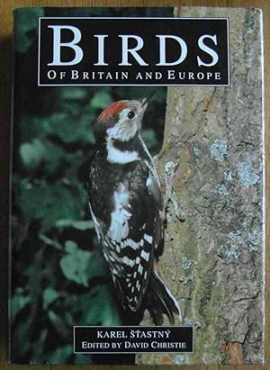 Birds of Britain and Europe : A Comprehensive Illustrated Guide to over 360 Species