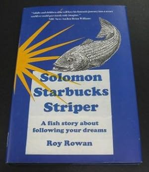Solomon Starbucks Striper: A Fish Story about Following Your Dreams
