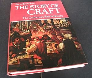 The Story of Craft : The Craftsman's Role in Society