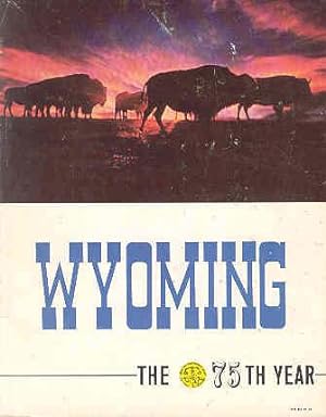 Wyoming - The 75th Year