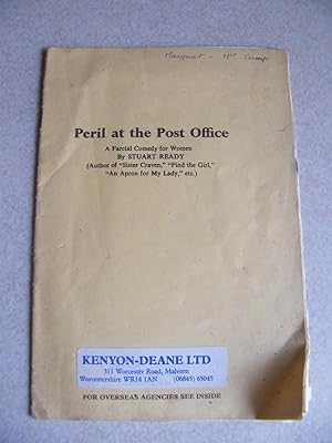 Peril At The Post Office. A Farcical Comedy For Women