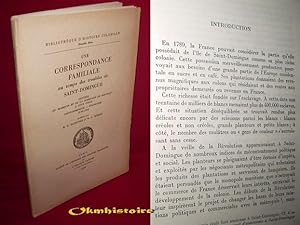 UNE CORRESPONDANCE FAMILIALE AU TEMPS DES TROUBLES DE SAINT-DOMINGUE. Lettres du Marquis et de la...
