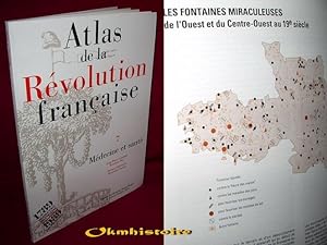 ATLAS DE LA REVOLUTION FRANCAISE . ---------- TOME 7 : Médecine et santé