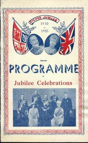 Silver Jubilee 1910 to 1935: Souvenir Programme of Jubilee Celebrations, His Majesty King George V.