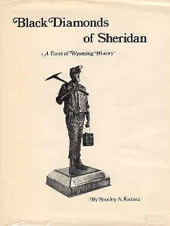 Black Diamonds of Sheridan A Facet of Wyoming History