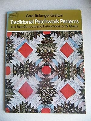Traditional Patchwork Patterns : Full-Size Cut-Outs and Instructions for 12 Quilts
