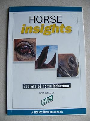 Horse Insights. Secrets of Horse Behaviour