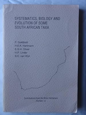 SYSTEMATICS, BIOLOGY AND EVOLUTION OF SOME SOUTH AFRICAN TAXA Contributions from the Bolus Herbar...