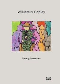 WILLIAM N. COPLEY ; AMONG OURSELVES