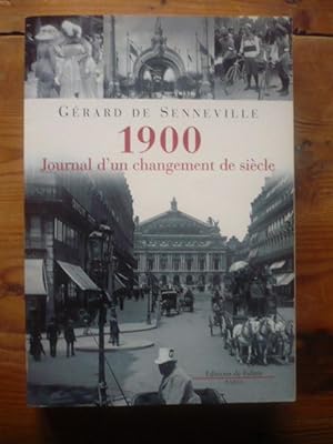 1900: Journal d'un changement de siècle
