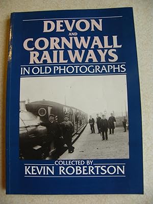 Devon & Cornwall Railways In Old Photographs
