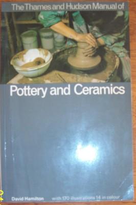 Thames and Hudson Manual of Pottery and Ceramics, The