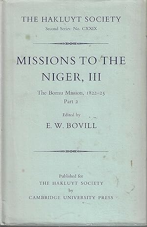 Missions to the Niger. Volume III. The Bornu Mission 1822-25, Part 2.