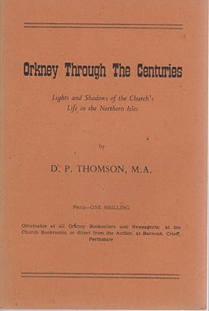 Orkney Through the Centuries: Lights and Shadows of Church's Life in the Northern Isles
