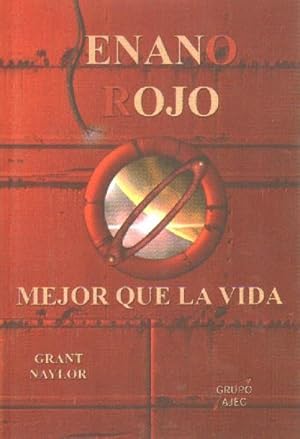 ENANO ROJO. MEJOR QUE LA VIDA.