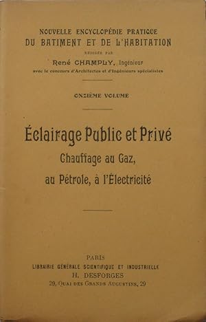 Éclairage public et privé, Chauffage au Gaz, au Pétrole, à l' Électricité (Nouvelle encyclopédie ...