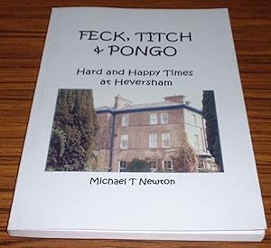 Feck, Titch and Pongo : Hard and Happy Times at Heversham