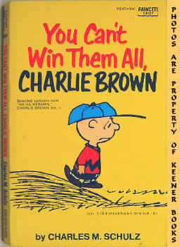 You Can't Win Them All, Charlie Brown : Selected Cartoons From Ha Ha, Herman, Charlie Brown, Volu...