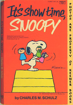 It's Show Time, Snoopy : Selected Cartoons From Speak Softly And Carry A Beagle, Volume 2