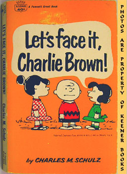 Let's Face It, Charlie Brown! : Selected Cartoons From Go Fly A Kite, Charlie Brown, Volume II
