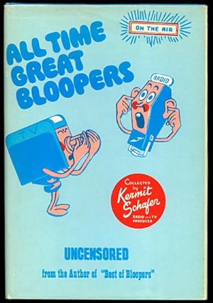 Kermit Schafer's All Time Great Bloopers