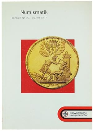 NUMISMATIK. Preisliste nr. 23 - Herbst 1987. GOLD- UND SILBERMÜNZEN.: