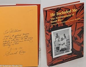 He included me; the autobiography of Sarah Rice, transcribed and edited by Louise Westling