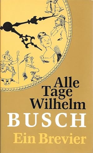 Alle Tage Wilhelm Busch Ein Brevier "Aus dem Greifenarchiv" Nr. 4