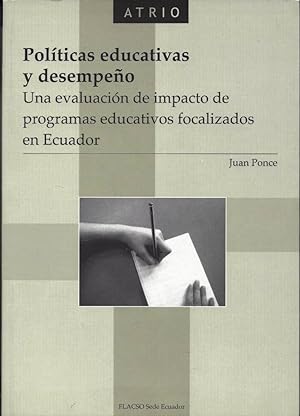 Políticas educativas y desempeño: una evaluación de impacto de programas educativos focalizados e...