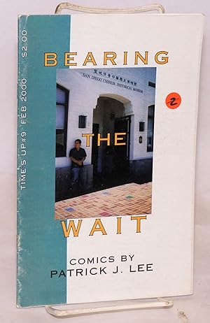Bearing the Wait; comics by Patrick J. Lee. Time's Up #9 Feb 2000